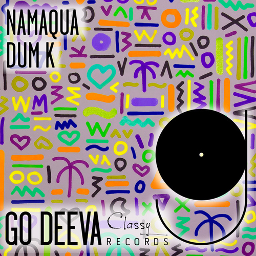 Dum K - Namaqua Ep [GDC089]